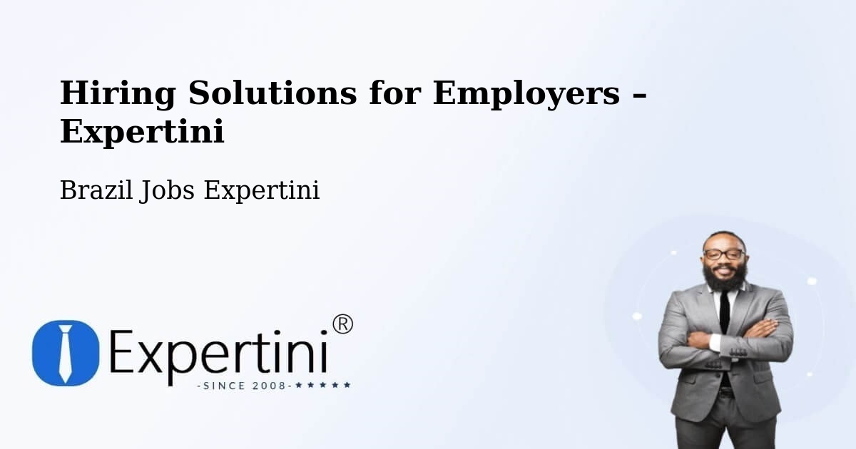 Hiring Solutions for Employers in Triunfo - Triunfo, Brazil Jobs Expertini